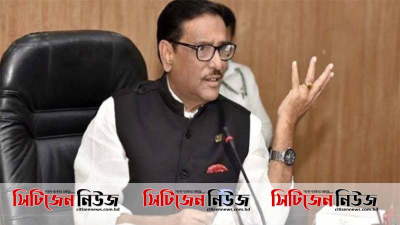 বিএনপি কী করেছে জাতি জানতে চায়: ওবায়দুল কাদের